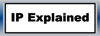 IP Explained